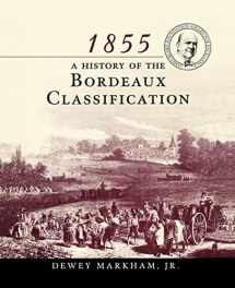 9780471194217-0471194212-1855: A History Of The Bordeaux Classification