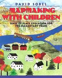 9780325000428-0325000425-Mapmaking with Children: Sense of Place Education for the Elementary Years