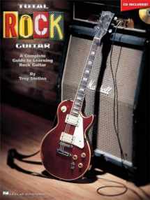9780793587872-0793587875-Total Rock Guitar: A Complete Guide to Learning Rock Guitar