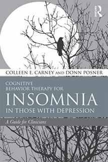 9780415738385-0415738385-Cognitive Behavior Therapy for Insomnia in Those with Depression