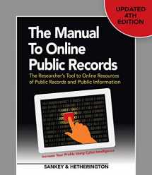 9781889150628-1889150622-The Manual to Online Public Records: The Researcher's Tool to Online Resources of Public Records and Public Information