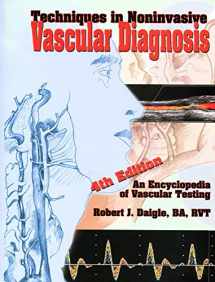 9780989932912-0989932915-Techniques in Noninvasive Vascular Diagnosis: An Encyclopedia of Vascular Testing