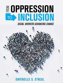 9781516571673-1516571673-From Oppression to Inclusion: Social Workers Advancing Change