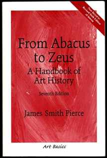 9780131830516-0131830511-From Abacus to Zeus: A Handbook of Art History