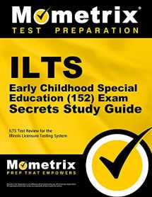 9781627330626-1627330623-ILTS Early Childhood Special Education (152) Exam Secrets Study Guide: ILTS Test Review for the Illinois Licensure Testing System