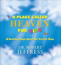 9780801094286-0801094283-A Place Called Heaven for Kids: 10 Exciting Things about Our Forever Home