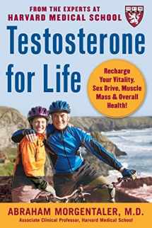9780071494809-0071494804-Testosterone for Life: Recharge Your Vitality, Sex Drive, Muscle Mass, and Overall Health