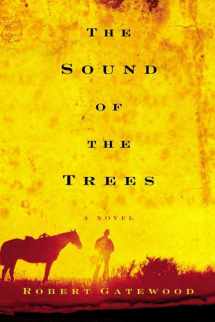 9780805068023-0805068023-The Sound of the Trees: A Novel