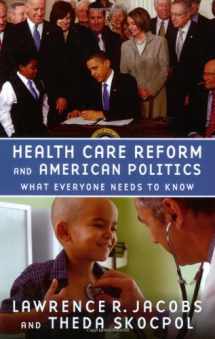 9780199769124-0199769125-Health Care Reform and American Politics: What Everyone Needs to Know