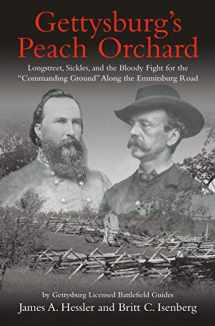9781611214550-1611214556-Gettysburg’s Peach Orchard: Longstreet, Sickles, and the Bloody Fight for the “Commanding Ground” Along the Emmitsburg Road