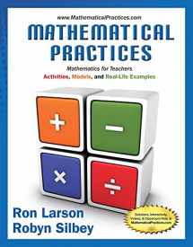 9781285447100-1285447107-Mathematical Practices, Mathematics for Teachers: Activities, Models, and Real-Life Examples