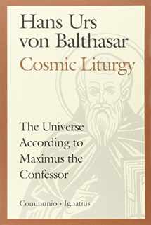 9780898707588-0898707587-Cosmic Liturgy: The Universe According to Maximus the Confessor (Communio Books)