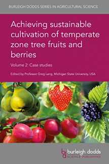 9781786762122-1786762129-Achieving sustainable cultivation of temperate zone tree fruits and berries Volume 2: Case studies (Burleigh Dodds Series in Agricultural Science, 54)