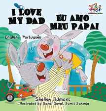 9781525904189-1525904183-I Love My Dad Eu Amo Meu Papai: English Portuguese Bilingual Children's Book (English Portuguese Bilingual Collection) (English and Portuguese Edition)
