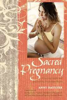 9781583944448-1583944443-Sacred Pregnancy: A Loving Guide and Journal for Expectant Moms