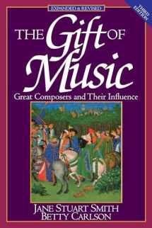 9780891078692-089107869X-The Gift of Music: Great Composers and Their Influence (Expanded and Revised, 3rd Edition)