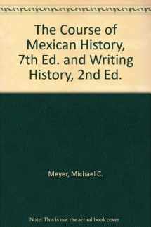 9780195220308-0195220307-The Course of Mexican History ans Writing History