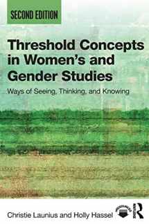 9781138304352-1138304352-Threshold Concepts in Women’s and Gender Studies: Ways of Seeing, Thinking, and Knowing