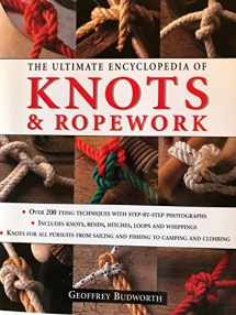 9780681606944-0681606940-The Ultimate Encyclopedia of Knots and Ropework