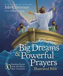 9780310746829-0310746825-Big Dreams and Powerful Prayers Illustrated Bible: 30 Inspiring Stories from the Old and New Testament