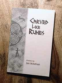 9781932688092-1932688099-Carved Like Runes: Poems