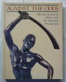9780932828224-0932828221-Against the Odds: African-American Artists and the Harmon Foundation