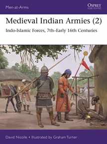 9781472853349-1472853342-Medieval Indian Armies (2): Indo-Islamic Forces, 7th–Early 16th Centuries (Men-at-Arms, 552)
