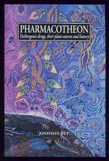 9780961423490-0961423498-Pharmacotheon: Entheogenic Drugs, Their Plant Sources and History