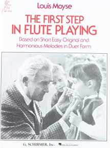 9780793544097-0793544092-The First Step in Flute Playing: Based on Short, Easy, Original and Harmonious Melodies in Duet Form (Louis Moyse Flute Collection)