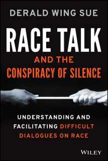 9781118958728-1118958721-Race Talk and the Conspiracy of Silence: Understanding and Facilitating Difficult Dialogues on Race