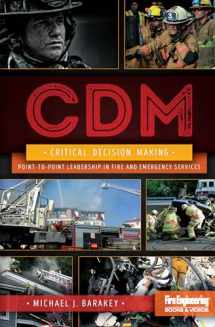 9781593704629-1593704623-Critical Decision Making: Point-to-Point Leadership in Fire and Emergency Services