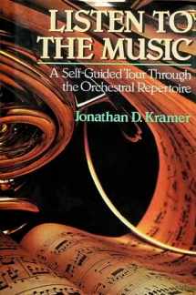 9780028718415-0028718410-Listen to the music: a self-guided tour through the orchestral repertoire