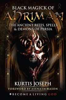 9781795266581-1795266589-Black Magick of Ahriman: The Ancient Rites, Spells & Demons of Persia