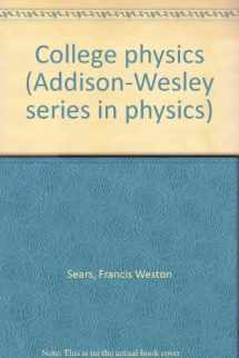 9780201068931-0201068931-College physics (Addison-Wesley series in physics)