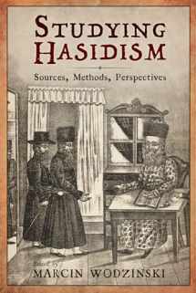9781978804210-1978804210-Studying Hasidism: Sources, Methods, Perspectives