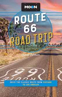 9781640499812-1640499814-Moon Route 66 Road Trip: Drive the Classic Route from Chicago to Los Angeles (Moon Road Trip Travel Guide)