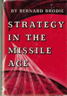 9780691069159-0691069158-Strategy in the Missile Age (Princeton Legacy Library)