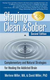 9781580541244-1580541240-Staying Clean & Sober: Complementary and Natural Strategies for Healing the Addicted Brain