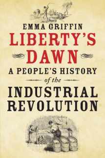 9780300151800-0300151802-Liberty's Dawn: A People's History of the Industrial Revolution