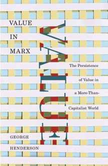 9780816680962-0816680965-Value in Marx: The Persistence of Value in a More-Than-Capitalist World