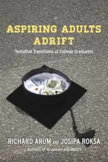9780226197289-022619728X-Aspiring Adults Adrift: Tentative Transitions of College Graduates