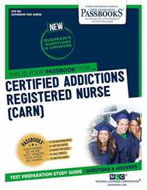 9781731858368-1731858361-Certified Addictions Registered Nurse (CARN) (ATS-136): Passbooks Study Guide (136) (Admission Test Series)