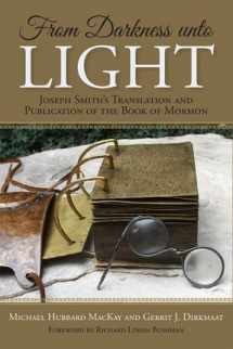 9780842528887-0842528881-From Darkness Unto Light: Joseph Smith's Translation and Publication of the Book of Mormon