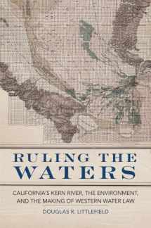 9780806164908-0806164905-Ruling the Waters: California’s Kern River, the Environment, and the Making of Western Water Law (Volume 4) (The Environment in Modern North America)