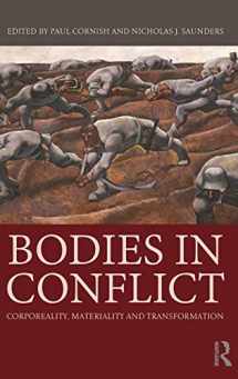 9780415834223-0415834228-Bodies in Conflict: Corporeality, Materiality, and Transformation