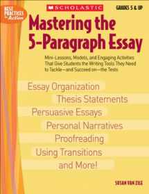9780439635257-043963525X-Mastering The 5-paragraph Essay: Mini-Lessons, Models, and Engaging Activities That Give Students the Writing Tools That They Need to Tackle―and Succeed on―the Tests (Best Practices in Action)