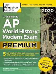 9780525568407-0525568409-Cracking the AP World History: Modern Exam 2020, Premium Edition: 5 Practice Tests + Complete Content Review + Proven Prep for the NEW 2020 Exam (College Test Preparation)