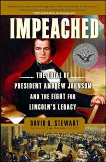9781416547501-1416547509-Impeached: The Trial of President Andrew Johnson and the Fight for Lincoln's Legacy