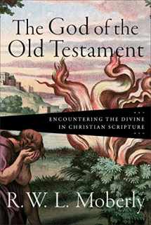 9781540962997-1540962997-The God of the Old Testament: Encountering the Divine in Christian Scripture