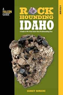 9780762748129-0762748125-Rockhounding Idaho: A Guide To 99 Of The State's Best Rockhounding Sites (Rockhounding Series)